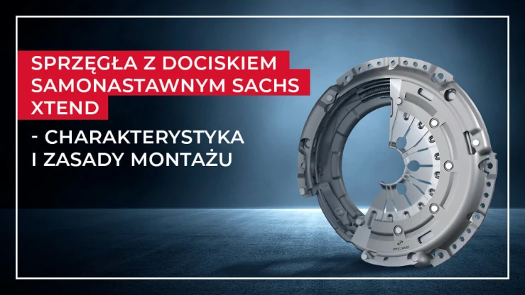 Sprzęgła z dociskiem samonastawnym SACHS XTend