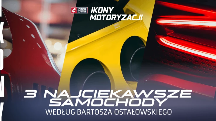 Bartosz Ostałowski wybiera 3 najciekawsze samochody moto-wystawy