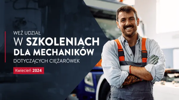 Szkolenia dla mechaników naprawiających ciężarówki kwiecień 2024
