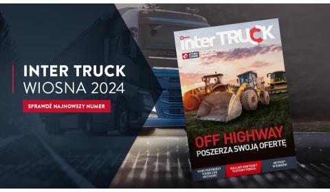 Inter Truck Wiosna 2024 – sprawdź nowy numer!