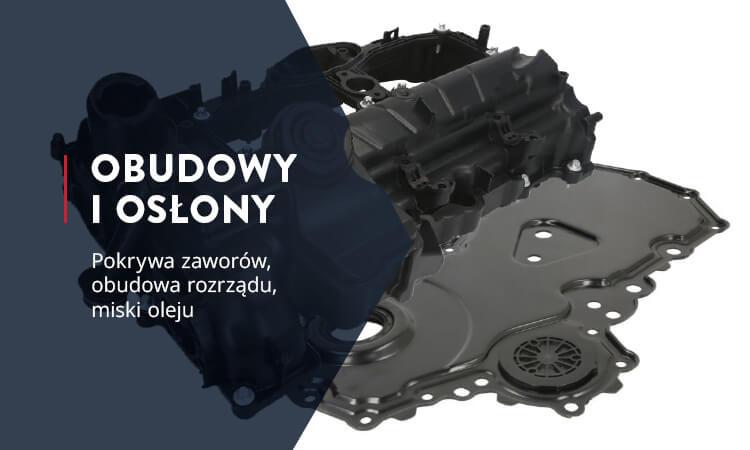 Pokrywa zawor&oacute;w, obudowa rozrządu, miski oleju