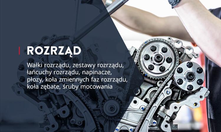 Wałki rozrządu, zestawy rozrządu, łańcuchy rozrządu, napinacze