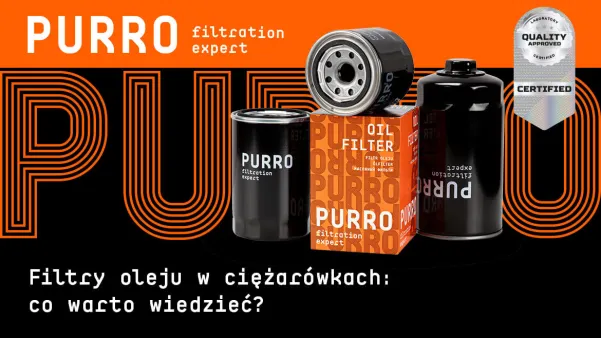 Jak działają filtry oleju w pojazdach ciężarowych? Co ile je wymieniać, jak są zbudowane?