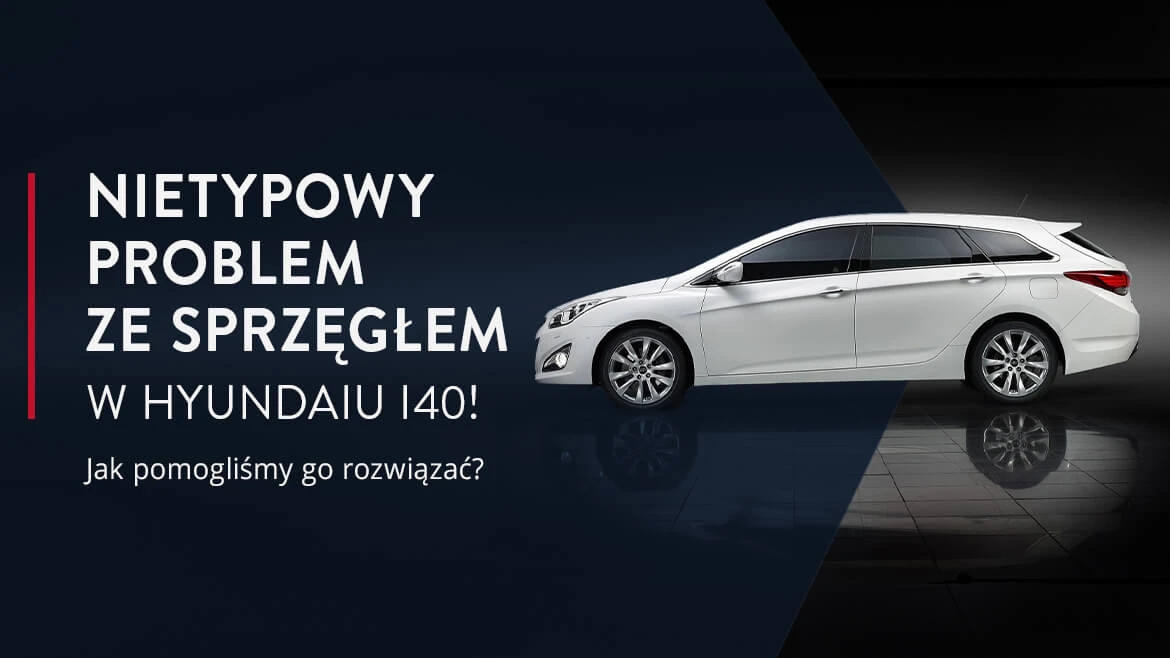 Nietypowy problem ze sprzęgłem w Hyundaiu i40