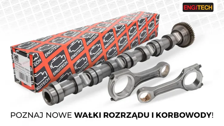 Nowości w ofercie Engitech: wałki rozrządu i korbowody