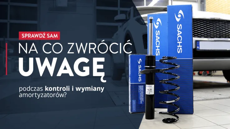 Na co należy zwrócić uwagę podczas kontroli i wymiany amortyzatorów? Na co należy zwrócić uwagę podczas kontroli i wymiany amortyzatorów?