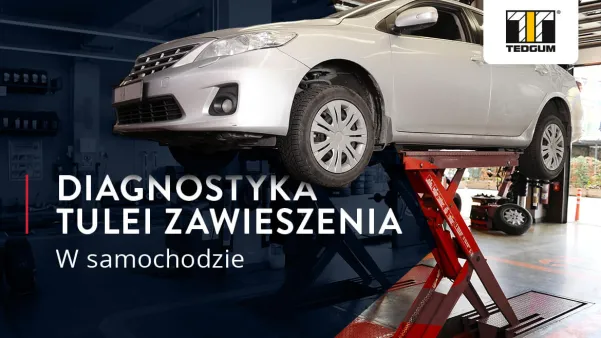 Diagnostyka tulei zawieszenia