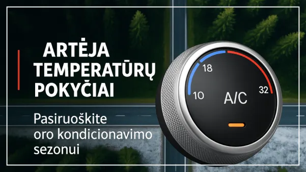 Prasideda automobilių kondicionierių sezonas
