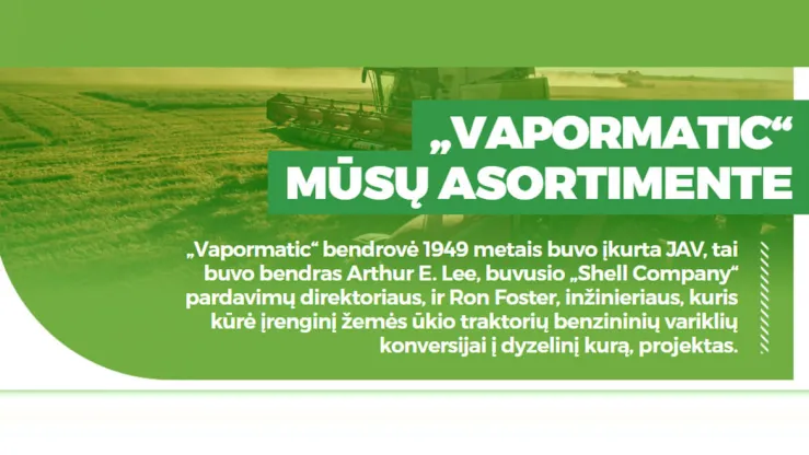 Vapormatic Vapormatic mūsų asortimente – kokybiškos žemės ūkio technikos dalys