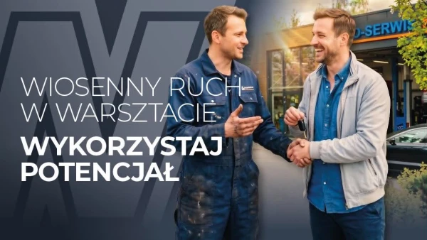 Wiosenny ruch w warsztacie