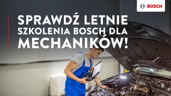 Szkolenia dla mechaników Bosch w czerwcu 2026