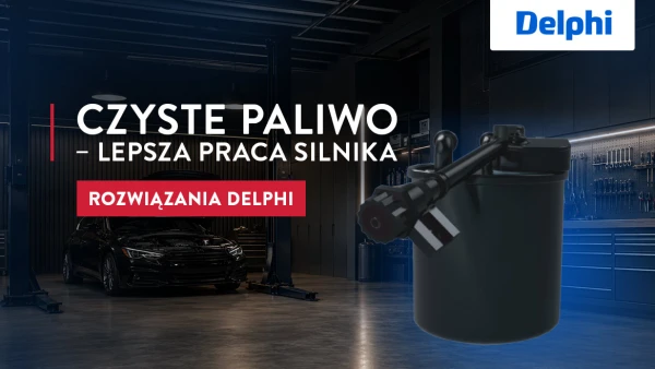 Rozwiązania Delphi w filtracji układy paliwowego Czyste paliwo - lepsza praca silnika, dzięki filtrom Delphi