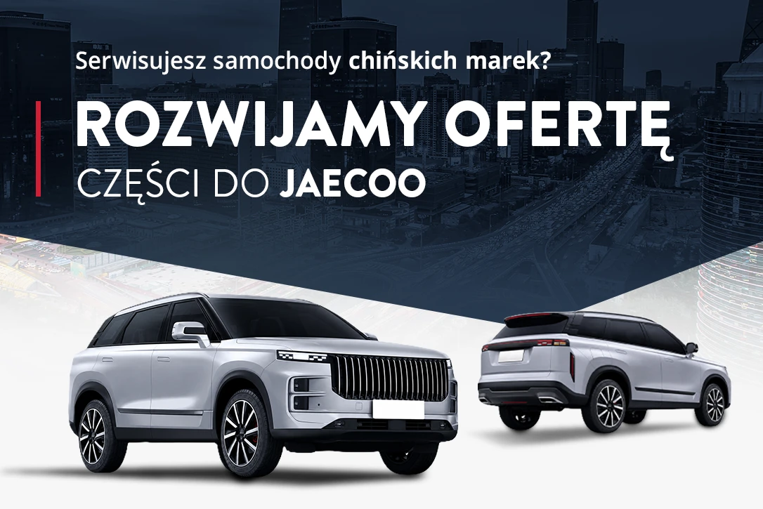 Inter Cars rozwija ofertę części do samochodów chińskich marek Części do samochodów chińskich - Jaecoo