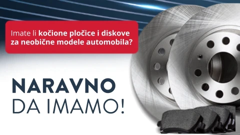 Naravno da imamo - kočione pločice i diskovi za neobične modele automobila