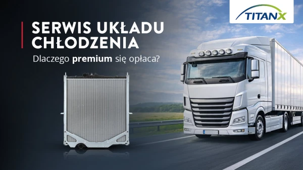 Ciężarówka na drodze z elementem układu chłodzenia prezentowanym na wyświetlaczu, promująca premium usługę TitanX.