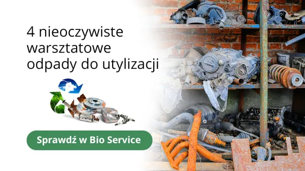 Odpady warsztatowe - przykłady i możliwość odbioru z warsztatu